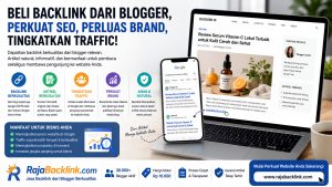 Beli Backlink dari Blogger: Strategi Memperluas Publikasi dan Memperkuat Jejak Digital Bisnis